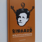Jean Nicolas Arthur Rimbaud : Kirjeitä Afrikasta ja runoi... - pikkukuva 1