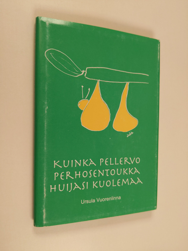 Ursula Vuorenlinna : Kuinka Pellervo perhosentoukka huija...