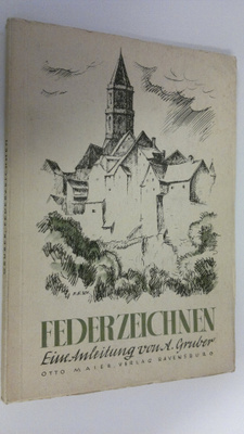Arthur Gruber : Federzeichnen : eine anleitung fur anfäng...