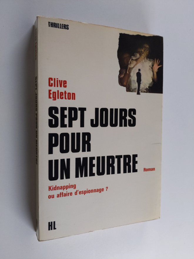 Clive Egleton : Sept jours pour un meurtre