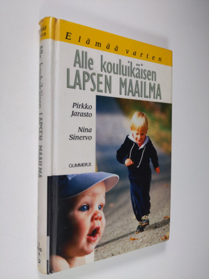 Pirkko Jarasto : Alle kouluikäisen lapsen maailma