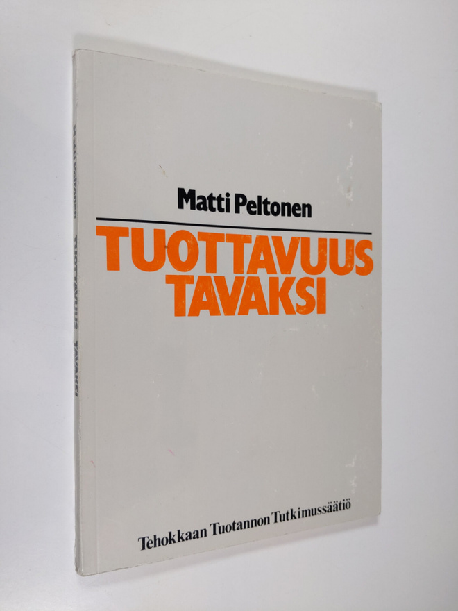Matti Peltonen : Tuottavuus tavaksi