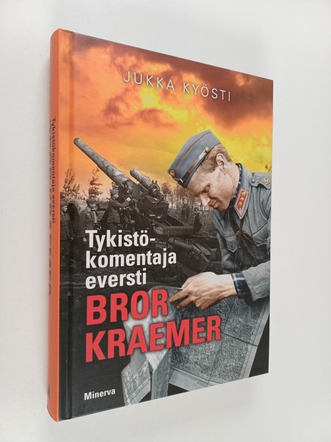 Jukka Kyösti : Tykistökomentaja eversti Bror Kraemer