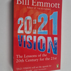 Bill Emmott : 20:21 Vision - The Lessons of the 20th Cent... - pikkukuva 1