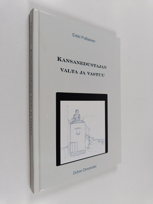 Erkki Pulliainen : Kansanedustajan valta ja vastuu