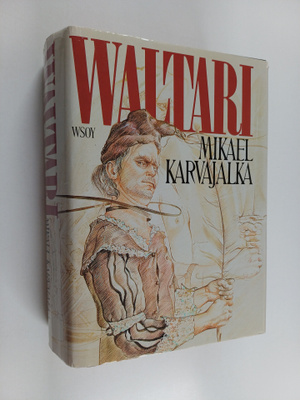 Mika Waltari : Mikael Karvajalka : Mikael Karvajalan nuor...