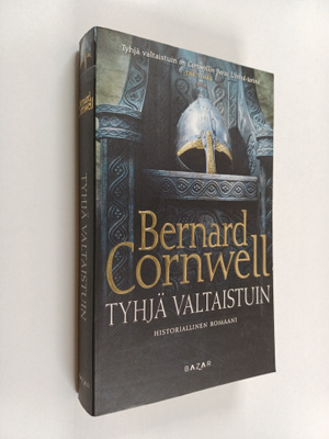 Bernard Cornwell : Tyhjä valtaistuin : historiallinen rom...