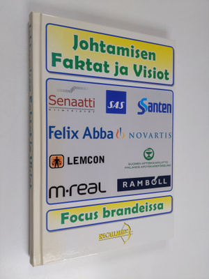Johtamisen faktat ja visiot : focus brandeissa
