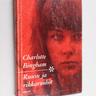 Charlotte Bingham : Ruusu ja rikkaruohot - pikkukuva 1