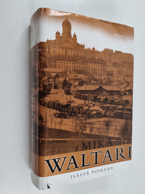 Mika Waltari : Isästä poikaan