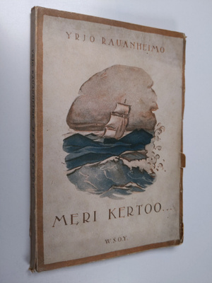 Yrjö Rauanheimo : Meri kertoo...