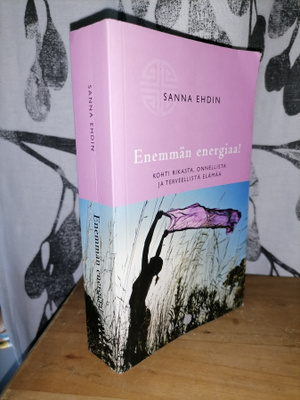 Sanna Ehdin - Enemmän energiaa! - 6.p.2016