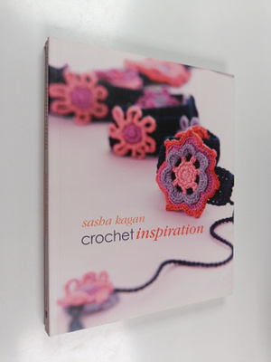 Sasha Kagan : Crochet Inspiration
