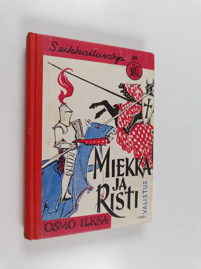 Osmo Ilkka : Miekka ja risti : historiallinen seikkailuke...
