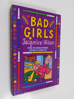 Jacqueline Wilson : Bad Girls