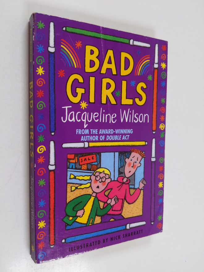 Jacqueline Wilson : Bad Girls