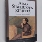 Aino Sibelius : Aino Sibeliuksen kirjeitä Järnefelt-suvun... - pikkukuva 1