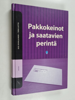 Essi Rikalainen : Pakkokeinot ja saatavien perintä