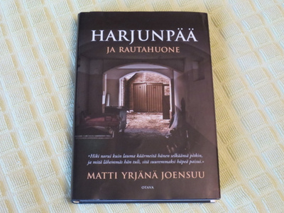 Kirja Harjunpää ja rautahuone Matti Yrjänä Joensuu