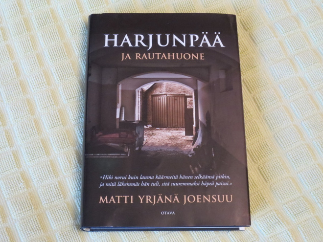 Kirja Harjunpää ja rautahuone Matti Yrjänä Joensuu