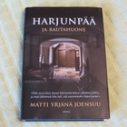 Kirja Harjunpää ja rautahuone Matti Yrjänä Joensuu - pikkukuva 1