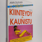 Ann Dugan : Kiinteydy ja kaunistu : vatsa litteäksi, vyöt... - pikkukuva 1