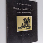 L. Wennervirta : Kalle Carlstedt : metsien ja rantojen ku... - pikkukuva 1