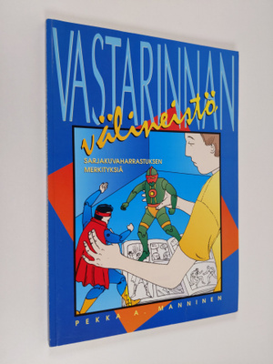 Pekka A. Manninen : Vastarinnan välineistö : sarjakuvahar...