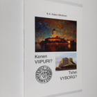 K. A. Kalevi Miettinen : Kenen Viipuri = Tshei Vyborg () - pikkukuva 1