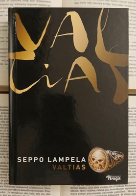 Seppo Lampela - Valtias: romaani (sid.)
