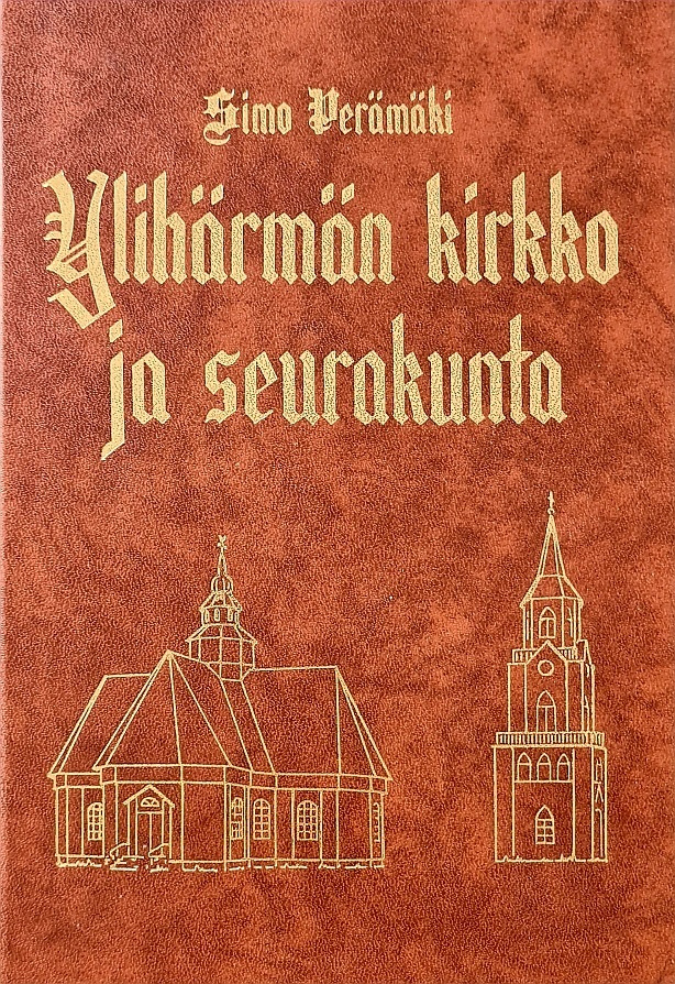 Ylihärmän kirkko ja seurakunta 1787-1987