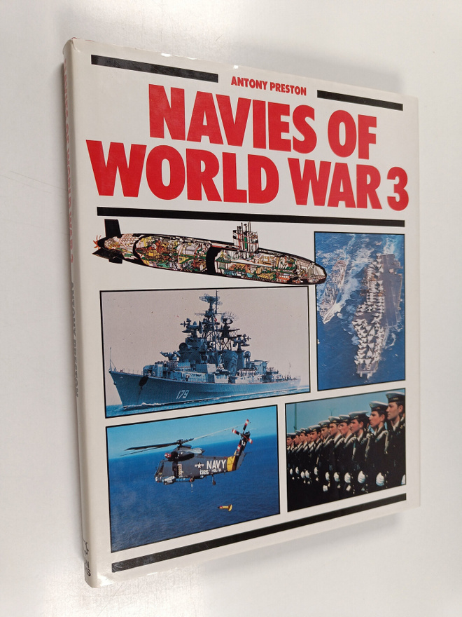 Antony Preston : Navies of world war 3
