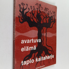 Tapio Kaitaharju : Avartuva elämä - pikkukuva 1