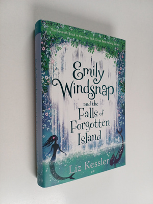 Liz Kessler : Emily Windsnap and the Falls of Forgotten I...