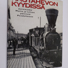 Seppo Ahonen ym. : Rautahevon kyydissä - junamatka Matin ... - pikkukuva 1