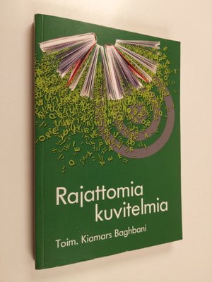 Kiamars (toim.) Baghbani : Rajattomia kuvitelmia