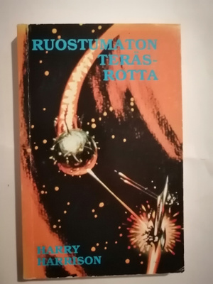 Harrison, Harry: Ruostumaton teräsrotta