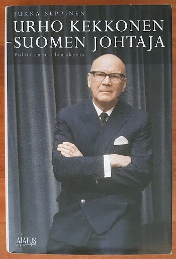 Jukka Seppinen: Urho Kekkonen - Suomen johtaja