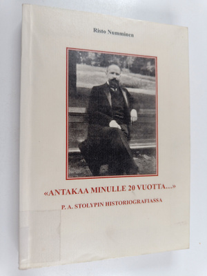 Risto Numminen : "Antakaa minulle 20 vuotta..." : P. A. S...