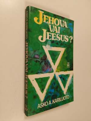 Asko A. Kariluoto : Jehova vai Jeesus : Jehovan todistaji...