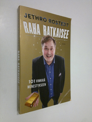 Jethro Rostedt : Raha ratkaisee