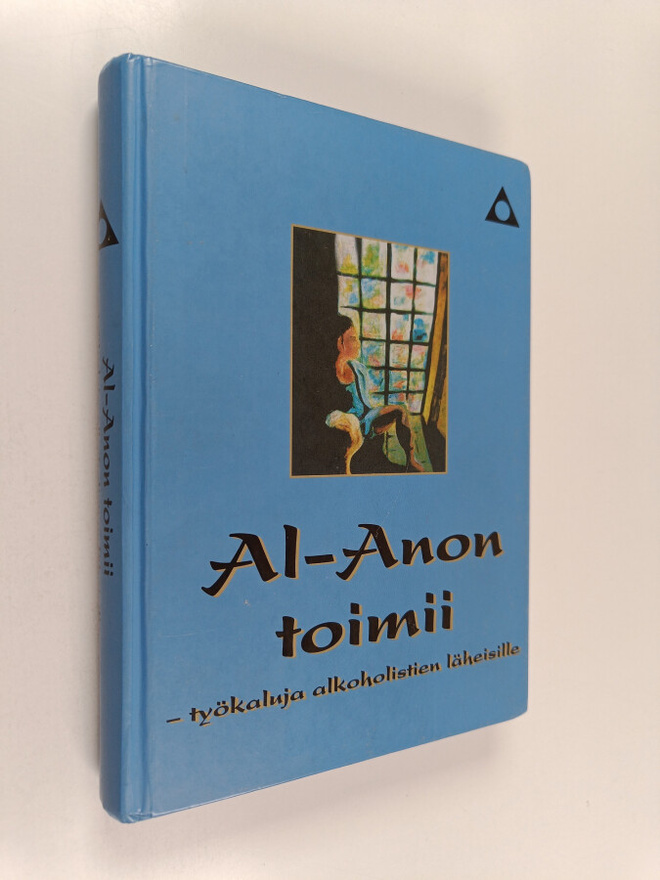 Al-Anon toimii : työkaluja alkoholistien perheille ja yst...