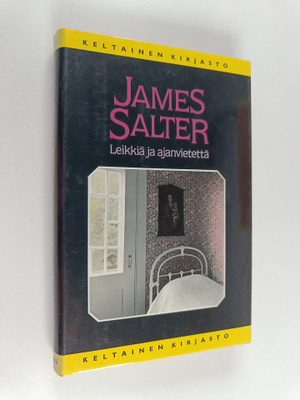 James Salter : Leikkiä ja ajanvietettä