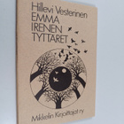 Hillevi Vesterinen : Emma Irenen tyttäret - pikkukuva 1