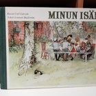 Carl Larsson x3 - Minun isäni, perheeni ja minä - 3 kirjaa - pikkukuva 3