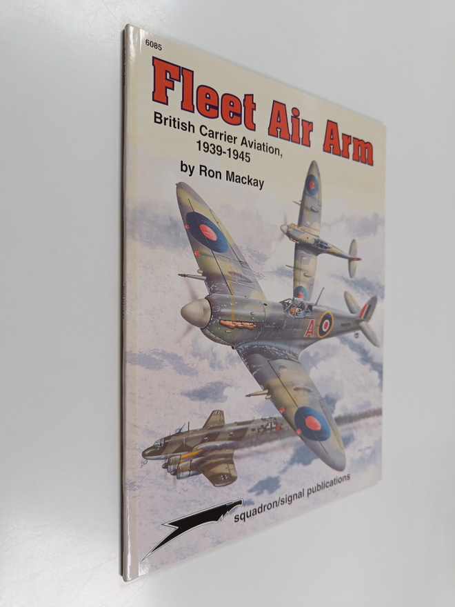 Ron Mackay : Fleet Air Arm : British Carrier Aviation, 19...