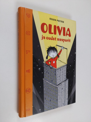 Ellen Potter : Olivia ja oudot naapurit