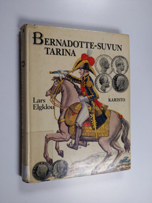 Lars Elgklou : Bernadotte-suvun tarina