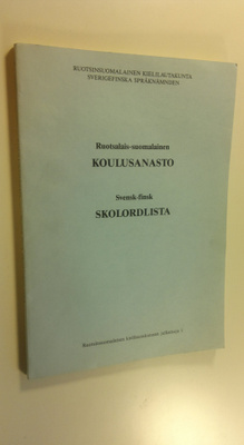 Ruotsalais-suomalainen koulusanasto = Svensk-finsk skolor...
