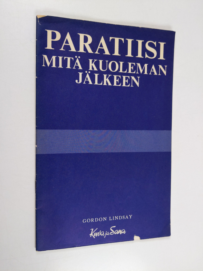 Gordon Lindsay : Paratiisi : mitä kuoleman jälkeen
